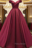 Burgundy Simple A-line Floor Length Satin Off Shoulder Party Dresses, Long Evening Dresses