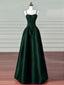 A-Line Dark Green Satin Straps Long Party Dresses, Green Satin Formal Prom Dresses